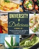 University of Delicious: Recipes and Advice for Tasty Healthy Food On A Student Budget + Cannabis Cookbook