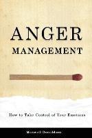 Anger Management: How to Take Control of Your Emotions