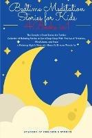 Bedtime Meditation Stories for Kids: 4 Books in 1: The Complete Short Stories for Toddler Collection of Relaxing Stories to Get a Deep Sleep With Positive Affirmations, Mindfulness, and Have a Relaxing Night's Sleep with Beautiful Dreams Wonderful