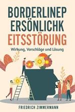 Borderline-Persoenlichkeitsstoerung: Wirkung, Vorschlage und Loesung