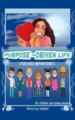 Purpose-Driven Life for children and young people: You are important