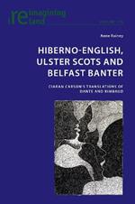 Hiberno-English, Ulster Scots and Belfast Banter: Ciaran Carson’s Translations of Dante and Rimbaud