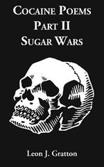 Cocaine Poems Part II: Sugar Works