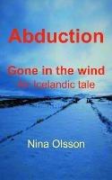 Abduction: Gone in the wind