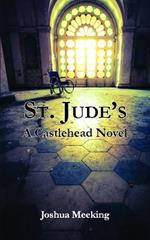 St. Jude's: A Castlehead Novel