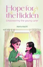 Hope for the Hidden: Empowering the Young Carer