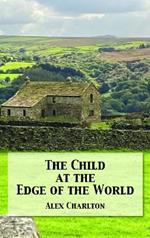 The Child at the Edge of the World