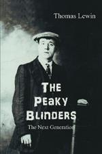 The Peaky Blinders: The Next Generation