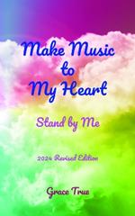 Make Music to My Heart: Stand by Me