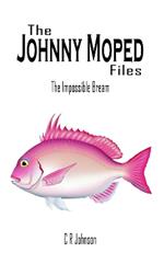 The Johnny Moped Files: The Impossible Bream