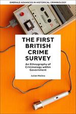 The First British Crime Survey: An Ethnography of Criminology within Government