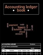 Accounting Ledger Book: Bookkeeping Record Book for Small Business or Personal Use - Ledger Books for Bookkeeping A Complete Expense Tracker Notebook, Expense Ledger