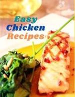 Easy Chicken Recipes: 300 Simple Meals for Every Day