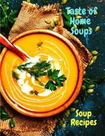 Taste of Home Soups: 500 Heartwarming Family Favorites Soup Recipes