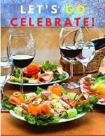 Let's go celebrate!: A Cookbook of Delicious Recipes for Special Moments