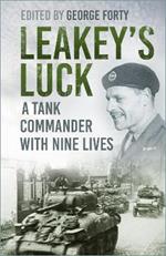 Leakey's Luck: A Tank Commander with Nine Lives