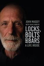 Locks, Bolts and Bars: A Life Inside