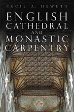 English Cathedral and Monastic Carpentry