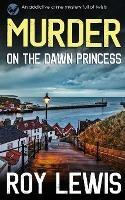 MURDER ON THE DAWN PRINCESS an addictive crime mystery full of twists