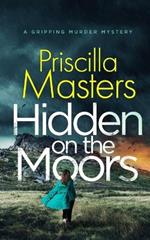 HIDDEN ON THE MOORS a gripping murder mystery