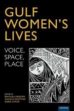 Gulf Women’s Lives: Voice, Space, Place