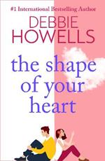 The Shape of Your Heart: A BRAND NEW completely heartbreaking new novel from Debbie Howells for 2023