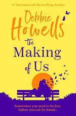 The Making of Us: Discover a BRAND NEW uplifting book club pick from Debbie Howells for 2024 - Perfect for fans of David Nicholls and Jojo Moyes