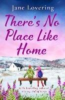 There's No Place Like Home: The BRAND NEW heartwarming read from Jane Lovering for 2023