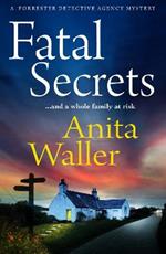 Fatal Secrets: The start of a BRAND NEW crime mystery series from Anita Waller, author of The Family at No 12