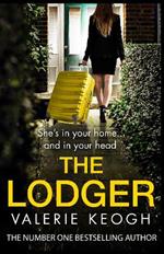 The Lodger: An addictive, page-turning psychological thriller from Valerie Keogh