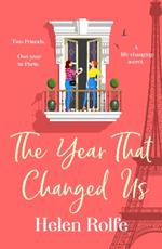 The Year That Changed Us: A BRAND NEW beautiful, uplifting, heartwarming read from Helen Rolfe for 2024