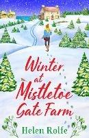 Winter at Mistletoe Gate Farm: An uplifting, feel-good read from Helen Rolfe