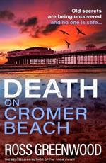 Death on Cromer Beach: The start of a BRAND NEW crime series from bestseller Ross Greenwood for 2023