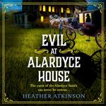 Evil at Alardyce House