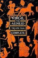 Aeneid, The Epic Tale Complete