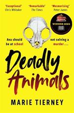 Deadly Animals: Winner of the Val McDermid Crime Debut Award 2024