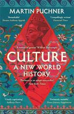 Culture: The surprising connections and influences between civilisations. ‘Genius' - William Dalrymple