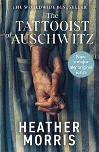 Libro in inglese The Tattooist of Auschwitz: Now a major Sky TV series Heather Morris