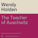 The Teacher of Auschwitz