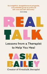 Real Talk: Lessons From a Therapist on Healing & Self-Love