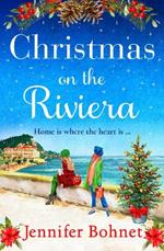 Christmas on the Riviera: Escape to the French Riviera for a BRAND NEW festive read from Jennifer Bohnet