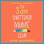 The 3am Shattered Mums' Club