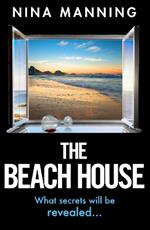 The Beach House: The BRAND NEW completely addictive psychological thriller from Nina Manning