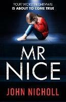 Mr Nice: A gripping, shocking psychological thriller