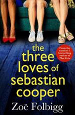 The Three Loves of Sebastian Cooper: The BRAND NEW unforgettable, page-turning novel of  love, betrayal, family from Zoe Folbigg