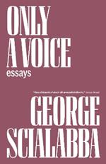 Only a Voice: Essays