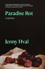 Paradise Rot: A Novel