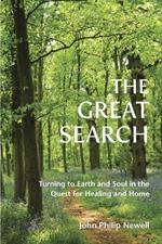 The Great Search: Turning to Earth and Soul in the Quest for Healing and Home