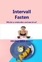 IntervallFasten: Wie ist es entstanden und was ist es?