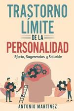 Trastorno Limite de la Personalidad: efecto, sugerencias y solucion